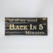 Out of my mind "Back in 5" Minutes, decorative metal hanging sign