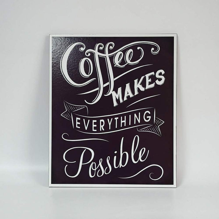 Coffee Makes Everything Possible, decorative timber wall plaque