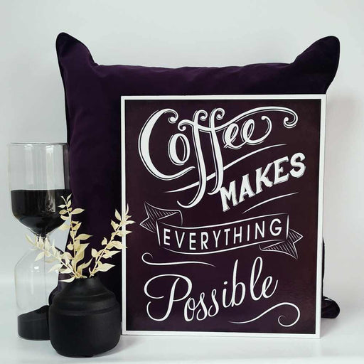 Coffee Makes Everything Possible, decorative timber wall plaque