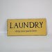 Laundry Drop Your Pants Here, decorative sign